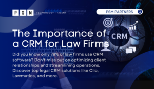 Maximizing Legal Practice Efficiency: The Importance of a CRM for Law Firms
