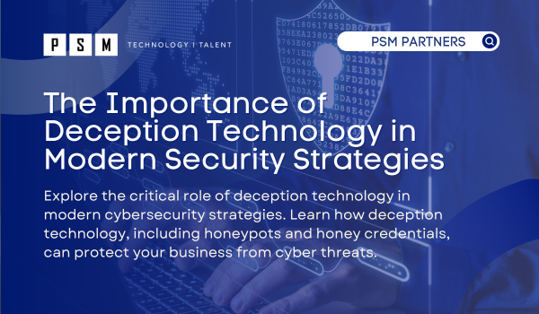 The Importance of Deception Technology