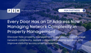 Aerial view of a suburban neighborhood with the text: "Every Door Has an IP Address Now: Managing Network Complexity in Property Management" and information about PSM Partners and network solutions for smart properties.